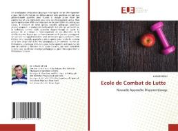 Ecole De Combat De Lutte di Hasan Melki edito da Editions Universitaires Europeennes