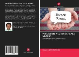 PRESIDENTE NEGRO NA "CASA NEGRA". di Clotaire Saah Nengou edito da Edições Nosso Conhecimento