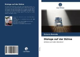 Dialoge Auf Der Buhne di Barreda Octavio Barreda edito da KS OmniScriptum Publishing