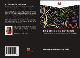 En période de pandémie di Lázaro Francisco Acosta Ruiz edito da Editions Notre Savoir