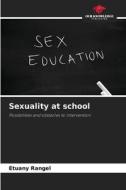 Sexuality at school di Etuany Rangel edito da Our Knowledge Publishing