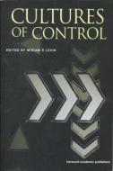 Cultures of Control di Miriam R. Levin edito da Routledge