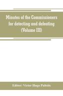 Minutes of the Commissioners for detecting and defeating conspiracies in the state of New York. Albany county sessions,  edito da Alpha Editions