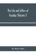 The Life And Letters Of Faraday Volume di DR. BENCE JONES edito da Lightning Source Uk Ltd