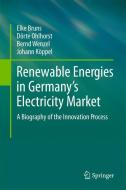 Renewable Energies in Germany's Electricity Market di Elke Bruns, Johann Köppel, Dörte Ohlhorst, Bernd Wenzel edito da Springer Netherlands