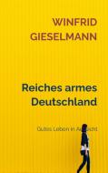 Reiches armes Deutschland di Winfrid Gieselmann edito da Bookmundo Osiander