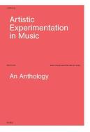 Artistic Experimentation in Music di Darla Crispin edito da Leuven University Press