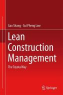 Lean Construction Management di Shang Gao, Sui Pheng Low edito da Springer Singapore