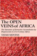 The Open Veins of Africa di Tatah Mentan edito da Langaa RPCIG