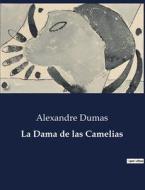 La Dama de las Camelias di Alexandre Dumas edito da Culturea