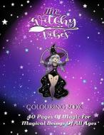 The Witchy Vibes Coloring Book di Josefsson Keneisha Josefsson edito da Independently Published