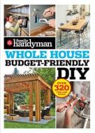 Family Handyman Whole House Budget Friendly DIY edito da READERS DIGEST