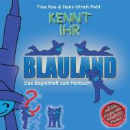 Kennt Ihr Blauland di Hans-Ulrich Pohl, Tina Rau edito da Musekater Musikverlag