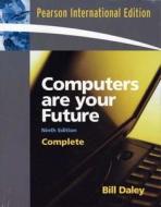 Computers Are Your Future di Bill Daley edito da Pearson Education (us)
