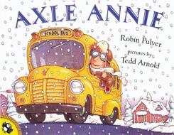Axle Annie di Robin Pulver edito da PUFFIN BOOKS