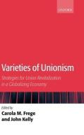 Varieties of Unionism: Strategies for Union Revitalization in a Globalizing Economy di Carola M. Frege edito da OXFORD UNIV PR