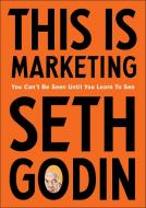 This is Marketing di Seth Godin edito da Penguin Books Ltd (UK)