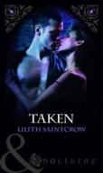 Taken di Lilith Saintcrow edito da Harlequin (uk)