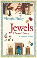 Jewels: A Secret History di Victoria Finlay edito da Hodder & Stoughton