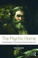 The Psychic Home di Roger (Training Analyst Kennedy edito da Taylor & Francis Ltd