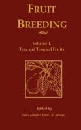 Fruit Breeding V1 di Janick, Moore edito da John Wiley & Sons