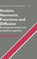 Positive Harmonic Functions and Diffusion di Ross G. Pinsky edito da Cambridge University Press
