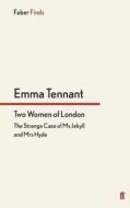 Two Women of London di Emma Tennant edito da Faber and Faber ltd.