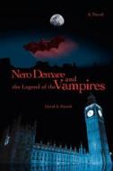 Nero Demare And The Legend Of The Vampires di David A Patrick edito da Iuniverse