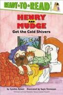 Henry and Mudge Get the Cold Shivers di Cynthia Rylant edito da SIMON & SCHUSTER BOOKS YOU