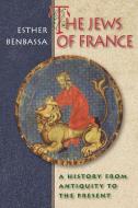 The Jews of France di Esther Benbassa edito da Princeton University Press