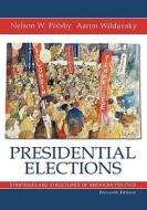 Presidential Elections di Nelson W. Polsby, Aaron Wildavsky edito da Rowman & Littlefield