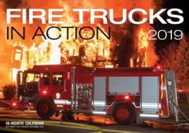 Fire Trucks In Action 2019 di Larry Shapiro, Editors of Motorbooks edito da Motorbooks International