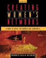 Creating Women's Networks di Catalyst, Sheila W. Wellington, Lastcatalyst edito da John Wiley & Sons