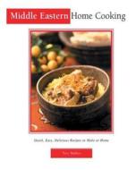 Middle Eastern Home Cooking di Tess Mallos edito da Periplus Editions