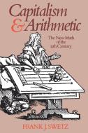 Capitalism and Arithmetic di Frank J. Swetz edito da Open Court Publishing Co ,U.S.