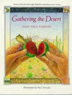 Gathering the Desert di Gary Paul Nabhan edito da UNIV OF ARIZONA PR