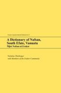 A Dictionary of Nafsan, South Efate, Vanuatu: M̃p̃et Nafsan Ni Erakor di Nicholas Thieberger, Members of the Erakor Community edito da UNIV OF HAWAII PR