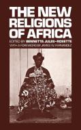 The New Religions of Africa di Bennetta Jules-Rosette, Unknown edito da Ablex Publishing Corp.