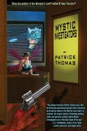 Mystic Investigators di Patrick Thomas edito da DARK QUEST LLC