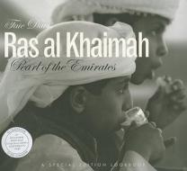 Ras Al Khaimah. Pearl of the Emirates edito da EPIC PUB