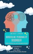 Borderline Personality Disorder di Michael Larsen edito da Michael Larsen