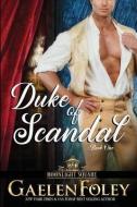 Duke of Scandal (Moonlight Square, Book 1) di Gaelen Foley edito da Gaelen Foley