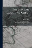 The Supreme Court Reporter; Volume 37 di Robert Desty edito da LEGARE STREET PR