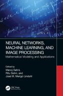 Neural Networks, Machine Learning, And Image Processing edito da Taylor & Francis Ltd