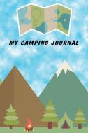 My Camping Journal: Compact Travel Log Book - Blue Skies & Mountains di Ataraxy Books edito da INDEPENDENTLY PUBLISHED