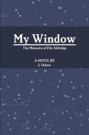 My Window di Michael Housley, J. Oslow edito da Lulu.com