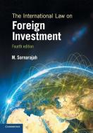 The International Law on Foreign Investment di M. Sornarajah edito da Cambridge University Press