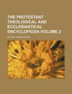 The Protestant Theological and Ecclesiastical Encyclopedia Volume 2 di Johann Jakob Herzog edito da Rarebooksclub.com