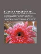 Bosnia Y Herzegovina: Bosnios, Cultura D di Fuente Wikipedia edito da Books LLC, Wiki Series