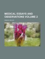 Medical Essays and Observations Volume 2 di Samuel Mihles edito da Rarebooksclub.com